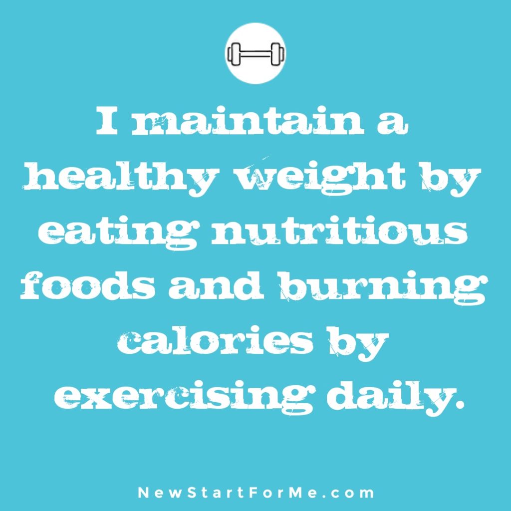 I Exercise Daily to Stay Healthy and Strong for Me I maintain a healthy weight by eating nutritious foods and burning calories by exercising daily.