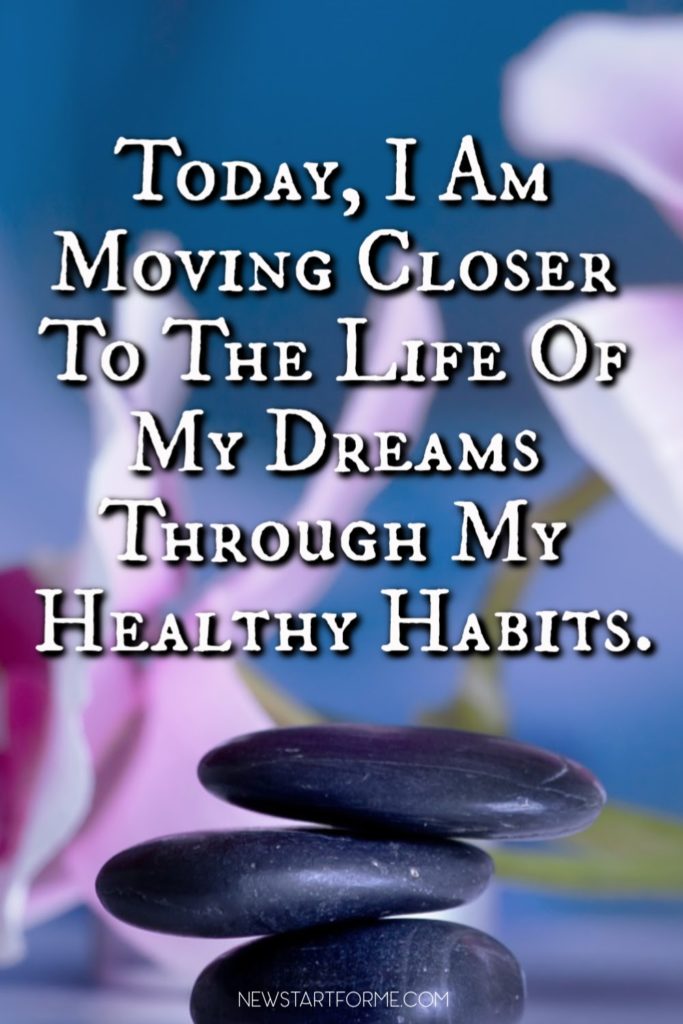 Speaking your words out loud is a powerful part of creating new and positive lifestyle habits. This affirmation can be the first step to new habits today!