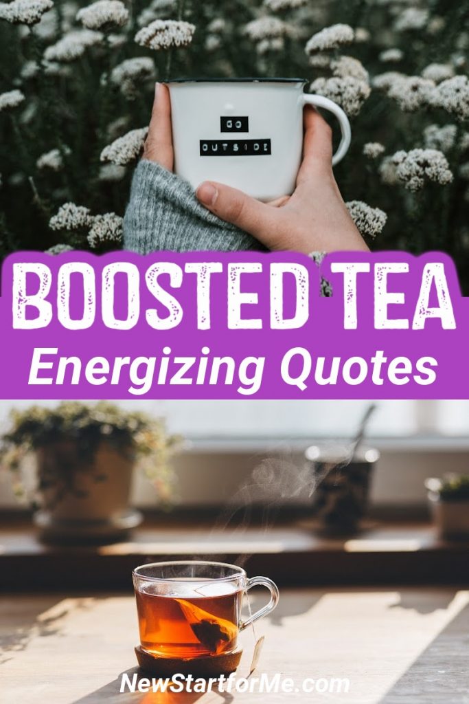 Boosted tea quotes could help inspire you as you drink your morning tea and get ready to live your best life every single day. Motivational Quotes | Inspirational Quotes | Quotes About Hope | Quotes About Drive | Quotes to Share with Friends | Family Quotes | Funny Quotes | Morning Quotes #quotes #tea